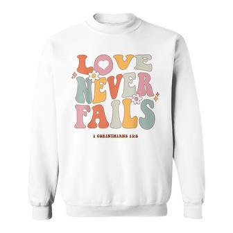 Love Never Fails Retro Positivity Quote Preppy Y2k Aesthetic Sweatshirt - Seseable