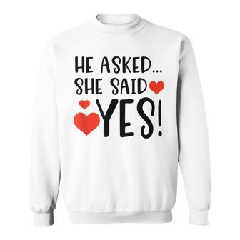 Lovely Funny He Asked She Said Yes Married Gift Sweatshirt | Mazezy