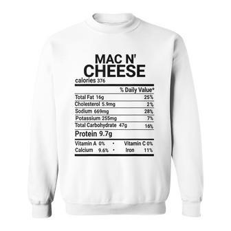 Mac N Cheese Nutrition Fact Gift Funny Thanksgiving Costume Thanksgiving Funny Gifts Sweatshirt | Mazezy