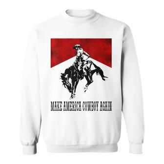 Make America Cowgirl Cowboy Again Rodeo Lover 4Th Of July Sweatshirt | Mazezy