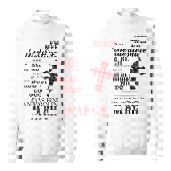 March Never Underestimate A Girl Who Is Covered By The Blood Sweatshirt - Seseable