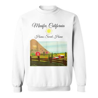 Menifee California Home Sweet Home Sweatshirt | Mazezy