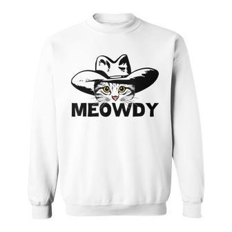 Meowdy Funny Mashup Between Meow And Howdy Cat Meme Sweatshirt - Monsterry