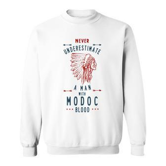 Modoc Native American Indian Man Never Underestimate Sweatshirt - Seseable
