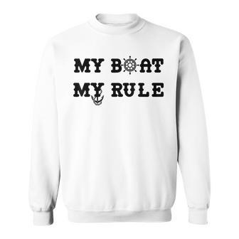 My Boat My Rules Sring Wheel And Anchor Sweatshirt | Mazezy