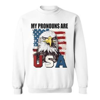 My Pronouns Are Usa American Flag Patriotic Eagle Graphic Patriotic Funny Gifts Sweatshirt | Mazezy