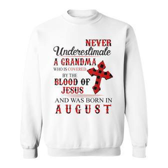 Never Underestimate A Grandma Who Was Born In August Sweatshirt - Seseable