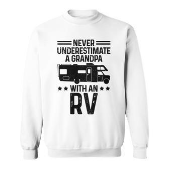 Never Underestimate A Grandpa With An Rv Motorhome Camper Sweatshirt - Seseable