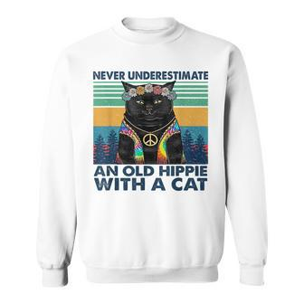 Never Underestimate An Old Hippie With A Cat Funny Gifts Sweatshirt - Seseable