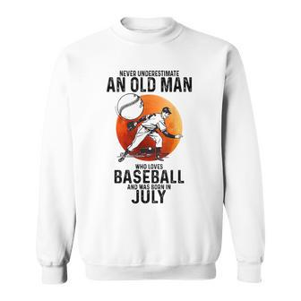 Never Underestimate An Old Man Who Loves Baseball July Sweatshirt - Seseable
