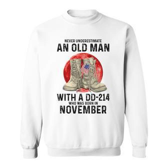 Never Underestimate An Old Man With A Dd214 November Sweatshirt - Seseable