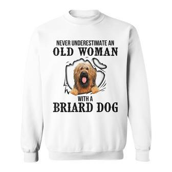 Never Underestimate An Old Woman With A Briard Dog Sweatshirt - Seseable
