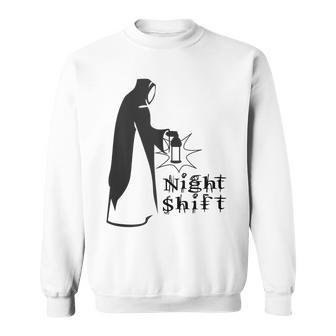 Night Shift Scary Nun Nightshift Worker Sweatshirt | Mazezy