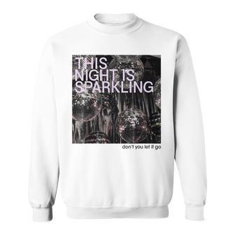 This Night Is Sparking Funny Sweatshirt - Thegiftio UK