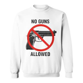 No Guns Allowed Sweatshirt | Mazezy