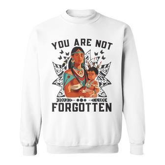 You Are Not Forgotten Canada Orange Day Indigenous Children Sweatshirt - Seseable