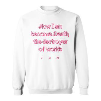 Now I Am Become Death Sweatshirt - Seseable