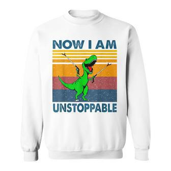 Now Im Unstoppable - Funny T-Rex Dinosaur Sweatshirt | Mazezy