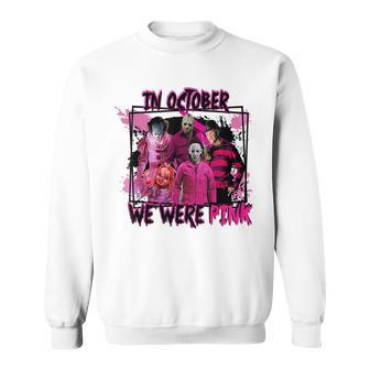 In October We Wear Pink Horror Character Wear Pink Horror Sweatshirt | Mazezy