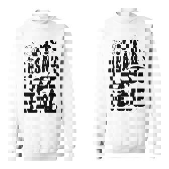 On My Husbands Last Nerve Funny Husband Quote Funny Gifts For Husband Sweatshirt | Mazezy