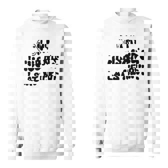 On My Husbands Last Nerve Sweatshirt | Mazezy