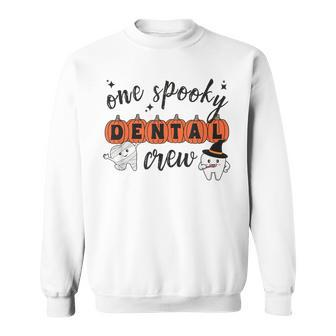 One Spooky Dental Crew Halloween Ghost Dental Hygienist Sweatshirt - Monsterry AU