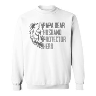 Papa Bear Husband Protector Hero Dad Funny Fathers Day Sweatshirt | Mazezy