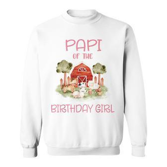 Papi Of The Birthday For Girl Barnyard Farm Animals Party Sweatshirt - Seseable