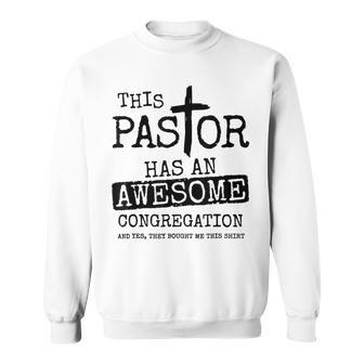 This Pastor Has An Awesome Congregation Sweatshirt - Seseable