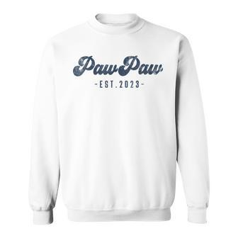 Pawpaw Est 2023 Pawpaw To Be Gifts New Grandpa Sweatshirt | Mazezy