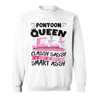 Pontoon Queen Classy Sassy And A Bit Smart Assy Boat Captain Sweatshirt | Mazezy