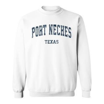 Port Neches Texas Tx Vintage Varsity Sports Navy Sweatshirt | Mazezy