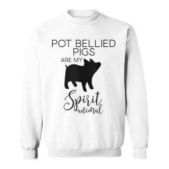 Pot Bellied Pigs Are My Spirit Animal J000462 Sweatshirt | Mazezy