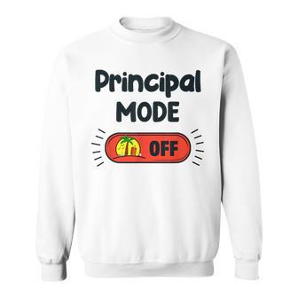 Principal Mode Off Happy Last Day Of School Summer Sweatshirt | Mazezy
