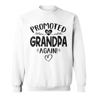 Promoted To Grandpa Again Baby Announcement Gift Gift For Mens Sweatshirt | Mazezy CA