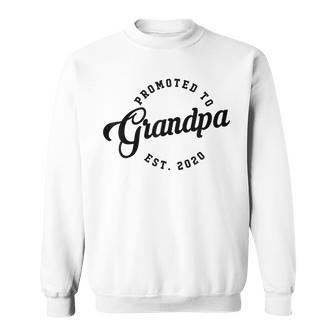 Promoted To Grandpa Est 2020 Dad Uncle Brother Graphic Gift For Mens Sweatshirt | Mazezy