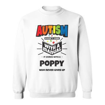Proud Autism Poppy Quote - Autistic Pride Awareness Saying Sweatshirt | Mazezy CA