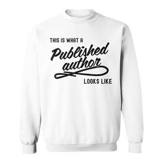 This Is What A Published Author Looks Like Sweatshirt | Mazezy AU