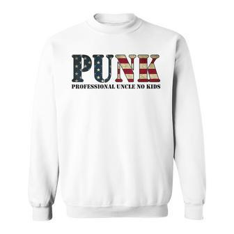 Punk Professional Uncle No Kids Funny Uncle American Flag Gift For Mens Sweatshirt | Mazezy