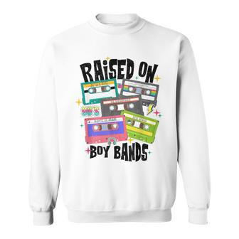 Raised On 90S Boy Bands Cassette Tape Retro Sweatshirt | Mazezy DE