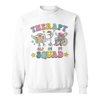 Therapy Squad Slp Ot Pt Occupational Physical Therapist Sweatshirt | Mazezy