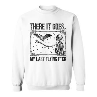 There It Goes My Last Flying F Skeletons Halloween Sweatshirt - Monsterry