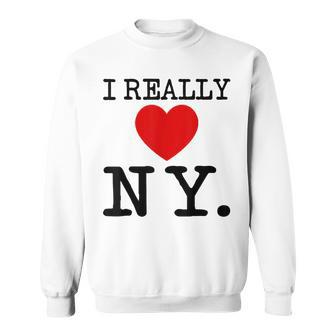 I Really Heart Love Ny Love New York Sweatshirt - Seseable