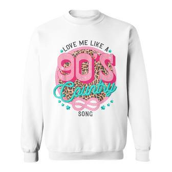 Retro Leopard Love Me Like 90S Country Song Western Cowgirl Sweatshirt | Mazezy DE