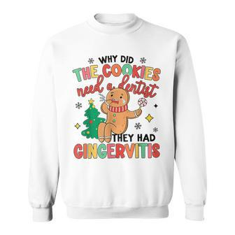 Retro Why Did Cookies Need A Dentist Christmas Crew Sweatshirt | Mazezy