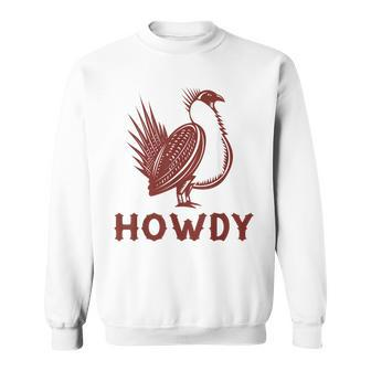 Sage Grouse Howdy Cowboy Western Bird Country Cowgirl Sweatshirt | Mazezy