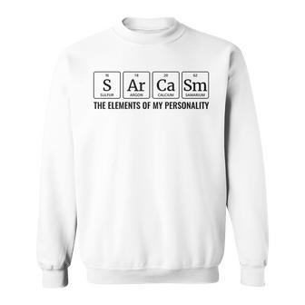 Sarcasm The Elements Of My Personality Periodic Table Sweatshirt | Mazezy