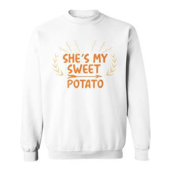 She's My Sweet Potato I Yam Thanksgiving Matching Couple Set Sweatshirt | Mazezy