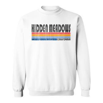 Show Your Hidden Meadows Ca Hometown Pride With This Retro Sweatshirt | Mazezy