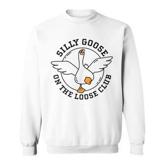 Silly Goose Goose On The Loose Club Funny Goose University Sweatshirt | Mazezy